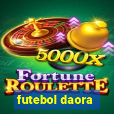 futebol daora